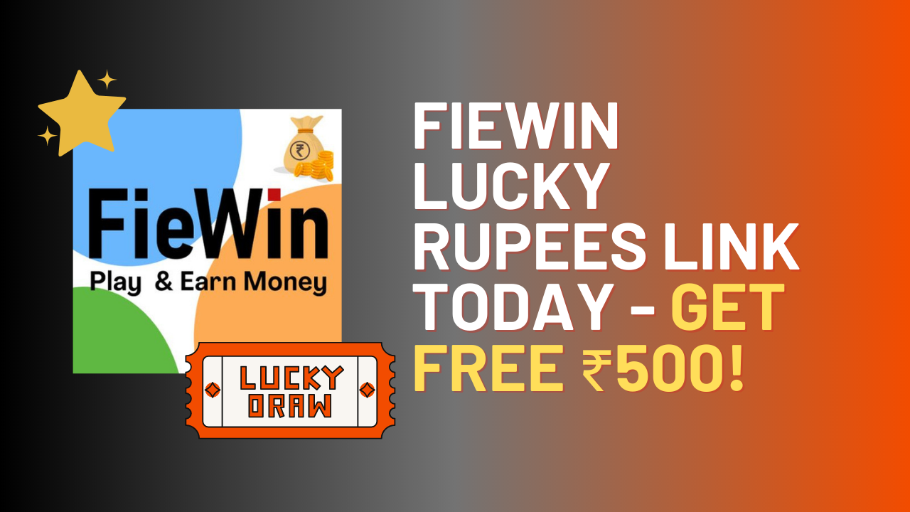 Fiewin Lucky Rupees Link Today
